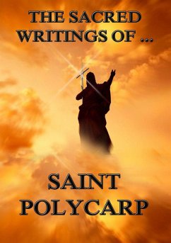 Cover The Sacred Writings of Saint Polycarp (eBook, ePUB)