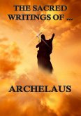 The Sacred Writings of Archelaus (eBook, ePUB)
