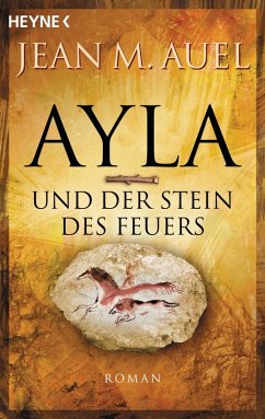 Ayla und der Stein des Feuers / Ayla Bd.5 (eBook, ePUB) - Auel, Jean M.