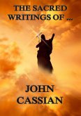 The Sacred Writings of John Cassian (eBook, ePUB)