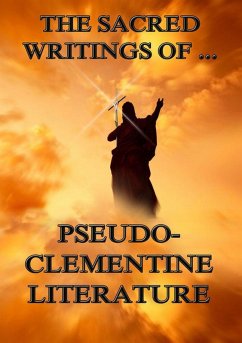 The Sacred Writings of Pseudo-Clementine Literature (eBook, ePUB) - I., Pope Clement