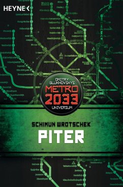 Piter / Metro 2033 Universum Bd.3 (eBook, ePUB) - Wrotschek, Schimun