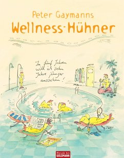Peter Gaymanns Wellness-Hühner (eBook, ePUB) - Gaymann, Peter