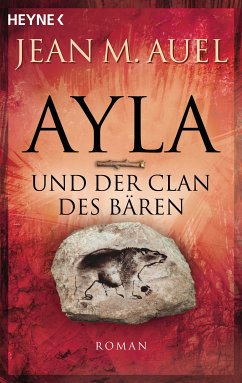 Ayla und der Clan des Bären / Ayla Bd.1 (eBook, ePUB) - Auel, Jean M.