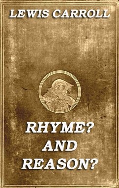 Rhyme? And Reason? (eBook, ePUB) - Carroll, Lewis