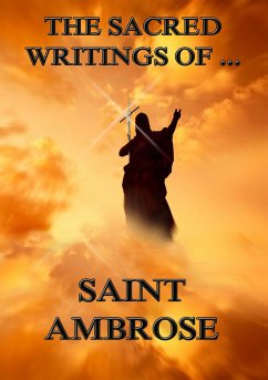 The Sacred Writings of Saint Ambrose (eBook, ePUB) - Ambrose, Saint