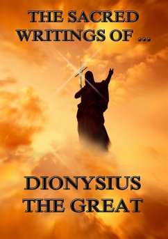 The Sacred Writings of Dionysius the Great (eBook, ePUB) - Great, Dionysius the