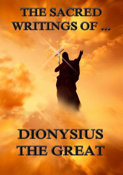 The Sacred Writings of Dionysius the Great (eBook, ePUB)