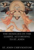 The Homilies On The Gospel According To St. John (eBook, ePUB)