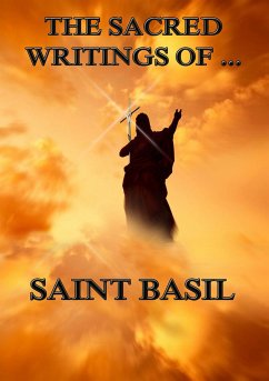 The Sacred Writings of Saint Basil (eBook, ePUB) - Basil, Saint