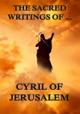 The Sacred Writings of Cyril of Jerusalem (eBook, ePUB)