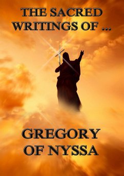 The Sacred Writings of Gregory of Nyssa (eBook, ePUB) - Nyssa, Gregory of