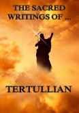 The Sacred Writings of Tertullian (eBook, ePUB)