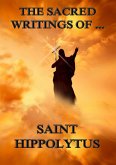 The Sacred Writings of Saint Hippolytus (eBook, ePUB)