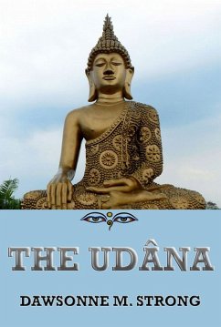 The Udâna (eBook, ePUB) - Strong, Dawsonne Melanchthon