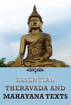 Essential Theravada And Mahayana Texts (eBook, ePUB)