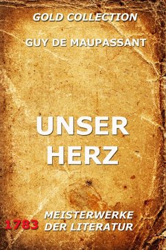 Unser Herz (eBook, ePUB) - Maupassant, Guy de