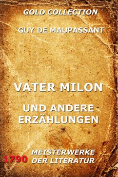 Vater Milon und andere Erzählungen (eBook, ePUB) - Maupassant, Guy de