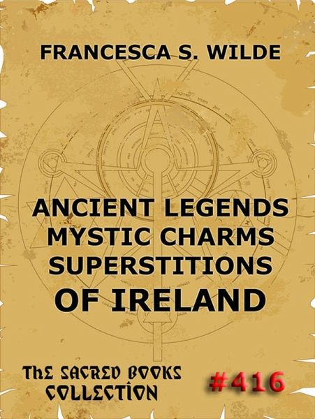Ancient Legends, Mystic Charms, and Superstitions of Ireland (eBook, ePUB)
