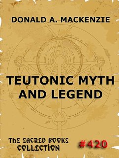 Teutonic Myth And Legend (eBook, ePUB) - Mackenzie, Donald A.