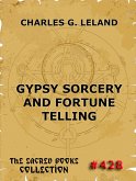 Gypsy Sorcery And Fortune Telling (eBook, ePUB)