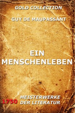 Ein Menschenleben (eBook, ePUB) - Maupassant, Guy de