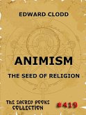 Animism - The Seed Of Religion (eBook, ePUB)