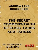The Secret Commonwealth of Elves, Fauns & Fairies (eBook, ePUB)
