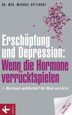 Erschöpfung und Depression: Wenn die Hormone verrücktspielen (eBook, ePUB) - Spitzbart, Michael