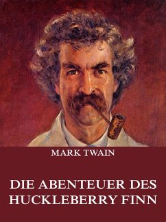 Die Abenteuer des Huckleberry Finn (eBook, ePUB) - Twain, Mark