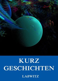 Kurzgeschichten (eBook, ePUB) - Laßwitz, Kurd