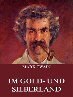 Im Gold- und Silberland (eBook, ePUB) - Twain, Mark