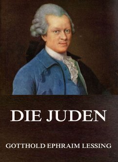 Die Juden (eBook, ePUB) - Lessing, Gotthold Ephraim