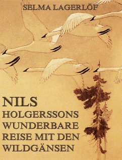 Nils Holgerssons wunderbare Reise mit den Wildgänsen (eBook, ePUB) - Lagerlöf, Selma