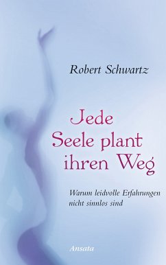 Jede Seele plant ihren Weg (eBook, ePUB) - Schwartz, Robert