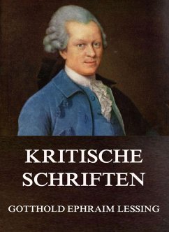 Kritische Schriften (eBook, ePUB) - Lessing, Gotthold Ephraim