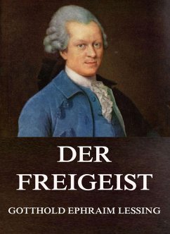 Der Freigeist (eBook, ePUB) - Lessing, Gotthold Ephraim