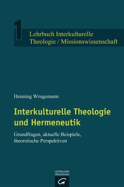 Interkulturelle Theologie und Hermeneutik (eBook, ePUB) - Wrogemann, Henning