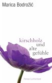 Kirschholz und alte Gefühle (eBook, ePUB)