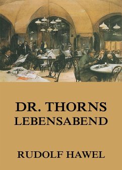 Dr. Thorns Lebensabend (eBook, ePUB) - Hawel, Rudolf