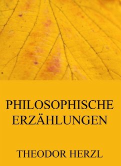 Philosophische Erzählungen (eBook, ePUB) - Herzl, Theodor