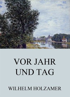 Vor Jahr und Tag (eBook, ePUB) - Holzamer, Wilhelm