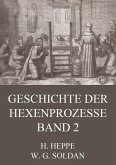 Geschichte der Hexenprozesse - Band 2 (eBook, ePUB)