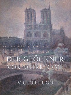 Der Glöckner von Notre Dame (eBook, ePUB) - Hugo, Victor