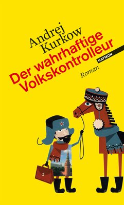 Der wahrhaftige Volkskontrolleur / Pawel Dobrynin Trilogie Bd.1 (eBook, ePUB) - Kurkow, Andrej