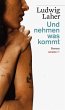 Und nehmen was kommt (eBook, ePUB) - Bild 1