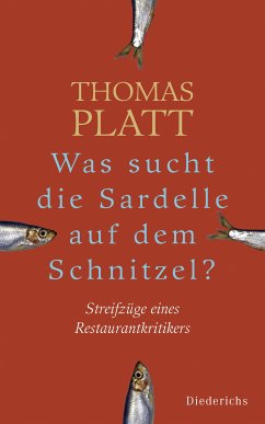 Was sucht die Sardelle auf dem Schnitzel? (eBook, ePUB) - Platt, Thomas