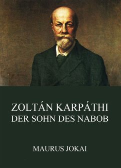 Zoltán Karpáthi, der Sohn des Nabob (eBook, ePUB) - Jokai, Maurus