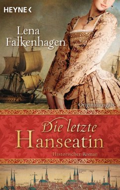 Die letzte Hanseatin (eBook, ePUB) - Falkenhagen, Lena