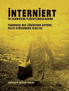 Interniert in Schweizer Flüchtlingslagern (eBook, ePUB) - Stössinger, Felix